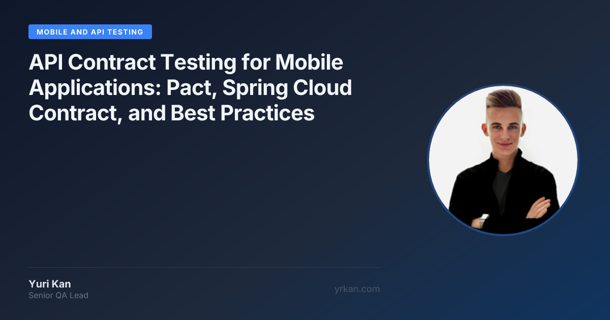 API Contract Testing for Mobile Applications: Pact, Spring Cloud ...