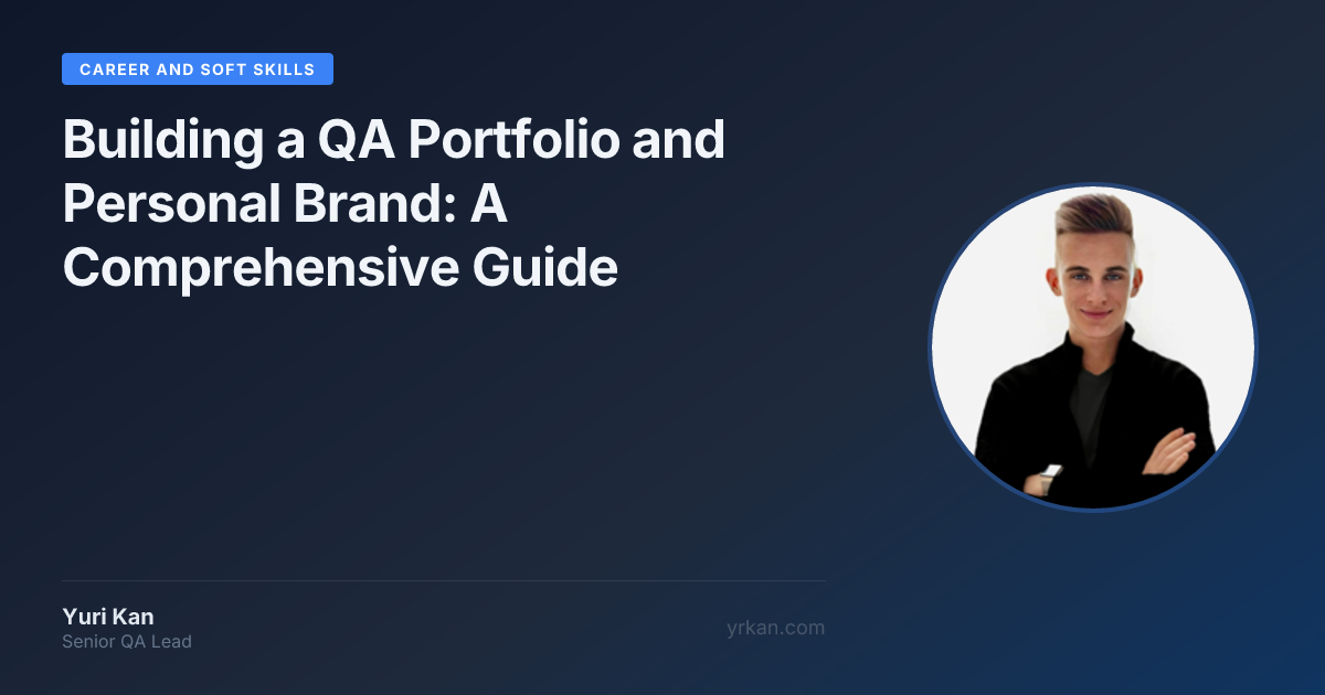 Building a QA Portfolio and Personal Brand · Yuri Kan