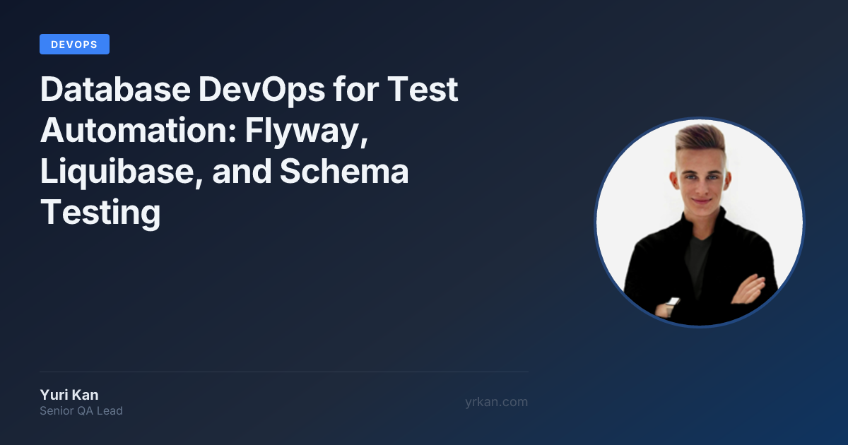 Database DevOps for Test Automation: Flyway, Liquibase, and Schema ...